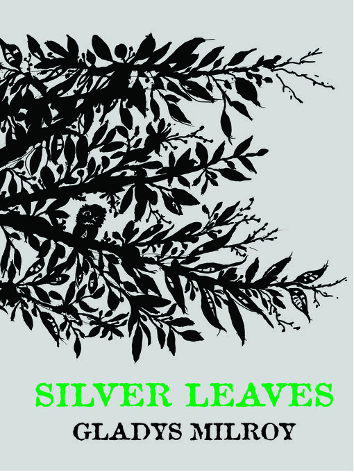 Title details for Silver Leaves by Gladys Milroy - Available